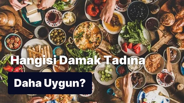 Damak Zevkini Öğren: Geleneksel Yemekler mi Yoksa Modern Yemekler mi Sana Uygun?