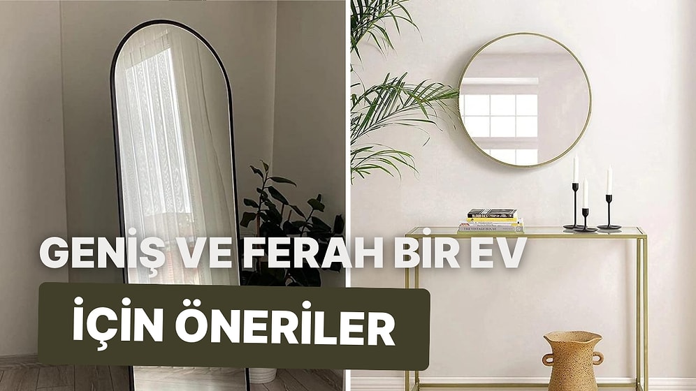 Evinizi Çok Daha Geniş Göstermeye Yarayacak Dekorasyon Önerileri ve İpuçları