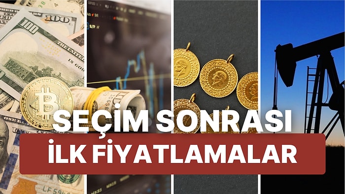 Seçimin Sonuçlanmasının Ardından Piyasalar Güne Nasıl Başladı?