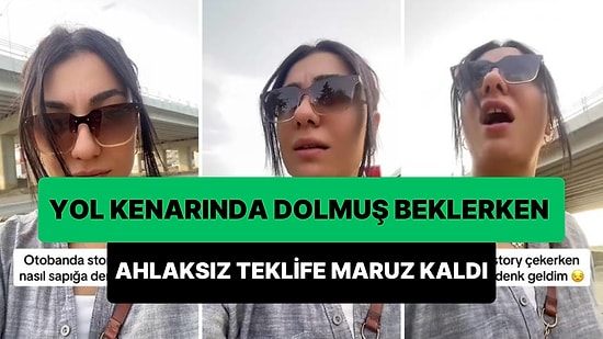 Yol Kenarında Dolmuş Beklerken Kendisini 'Çalışıyor' Zanneden Kişinin Ahlaksız Teklifine Maruz Kalan Kadın
