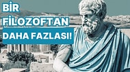 Antik Yunanistan'ın En Ünlü Filozof ve Bilgesi Aristoteles Hakkında Daha Önce Duymadığınız 25 Bilgi!