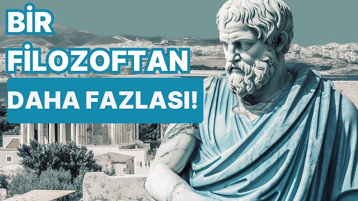 Antik Yunanistan'ın En Ünlü Filozof ve Bilgesi Aristoteles Hakkında Daha Önce Duymadığınız 25 Bilgi!