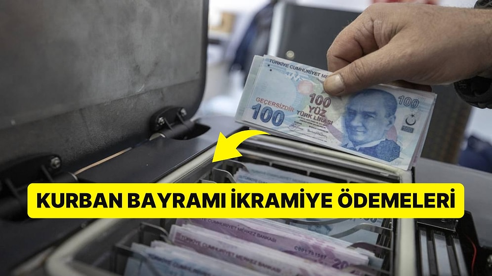 Kurban Bayramı İkramiyesi Ne Zaman Yatacak? Ne Kadar, Kaç TL? Emeklilere Bayram İkramiyesi