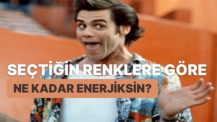 Seçtiğin Renklere Göre Ne Kadar Enerjiksin?