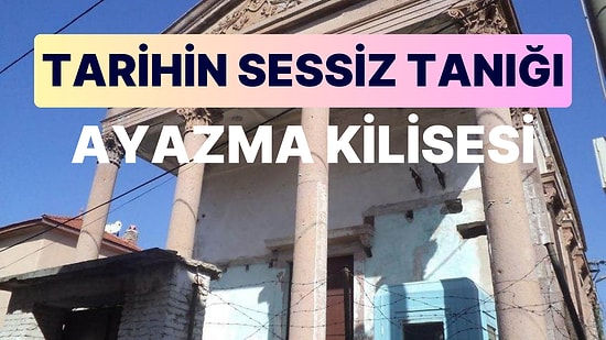 Ayazma Kilisesi’nin Derinliklerine Yolculuk: Balıkesir'de Tarihin Sessiz Tanığı İle Tanışmaya Hazır Olun!