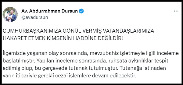 Sosyal medyada gündem olan görüntülerden sonra ise Sultangazi Belediye Başkanı Abdurrahman Dursun sosyal medya hesabından bir paylaşım yaparak, "Cumhurbaşkanımıza gönül vermiş vatandaşlarımıza hakaret etmek kimsenin haddine değildir! İlçemizde yaşanan olay sonrasında, mevzubahis işletmeyle ilgili inceleme başlatılmıştır. Yapılan inceleme sonrasında, ruhsata aykırılıklar tespit edilmiş olup, bu çerçevede tutanak tutulmuştur. Tutanağa istinaden yarın itibariyle gerekli cezai işlemlere devam edilecektir" dedi.