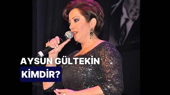 Aysun Gültekin Kimdir, Kaç Yaşındaydı? Aysun Gültekin'in Hayatı ve Kariyeri