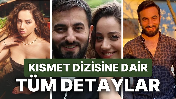 Kısmet Dizisi Konusu Nedir? Fox Tv'nin Yeni Dizisi Kısmet Oyuncuları Kimler?