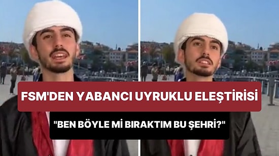 Fatih Sultan Mehmet Taklidi Yapan Gençten Yabancı Uyruklu Tepkisi: 'Ben Böyle mi Bıraktım Bu Şehri Size?'