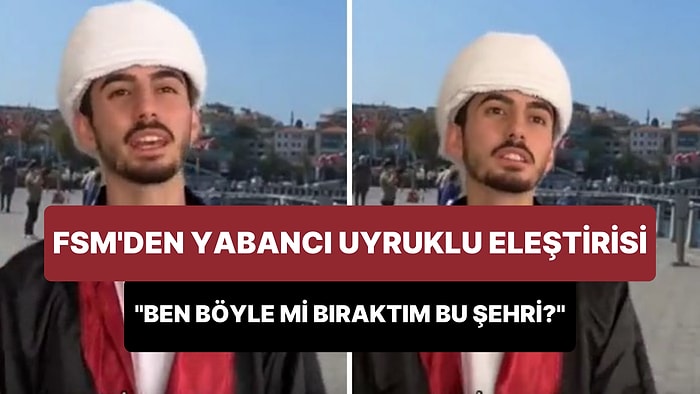 Fatih Sultan Mehmet Taklidi Yapan Gençten Yabancı Uyruklu Tepkisi: 'Ben Böyle mi Bıraktım Bu Şehri Size?'