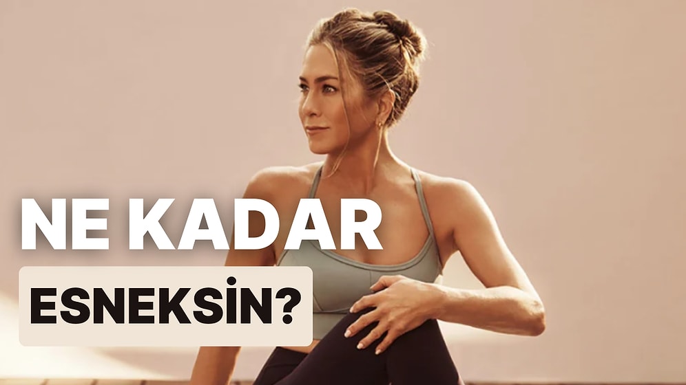Yaptığın Sporlara Göre Vücudunun Ne Kadar Esnek Olduğunu Söylüyoruz!
