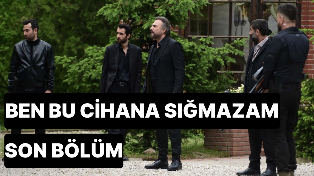 Ben Bu Cihana Sığmazam 33. Bölüm İzle: Ben Bu Cihana Sığmazam Son Bölüm ...