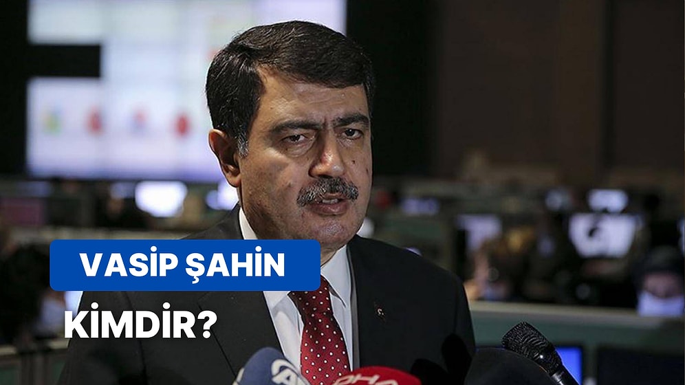 Vasip Şahin Kimdir, Kaç Yaşında, Eğitimi Ne? Vasip Şahin'in Hayatı ve Kariyeri