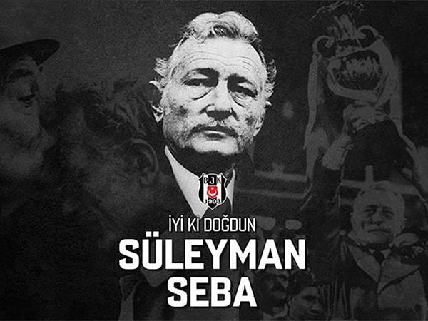 9. Efsane Başkanı Süleyman Seba henüz hayattaydı...