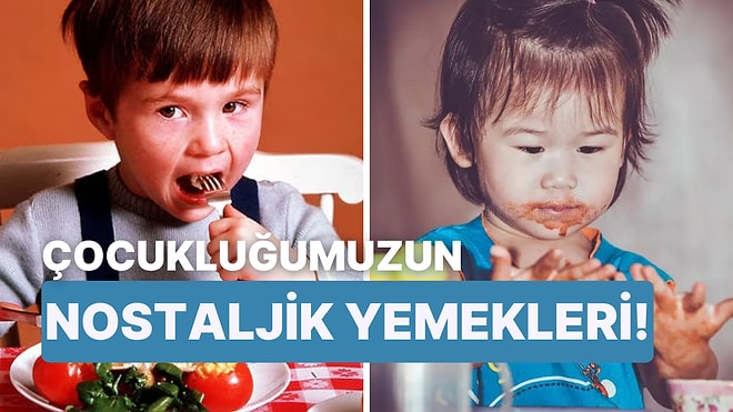 Bize Çocukluğundan Bahset, Seni Mutlu Edecek Nostaljik Yemek Tarifini Söyleyelim!