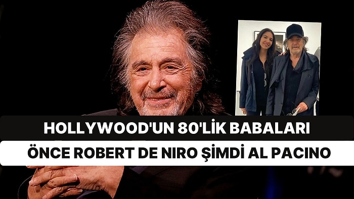 Al Pacino 82 Yaşında Yeniden Baba Oluyor