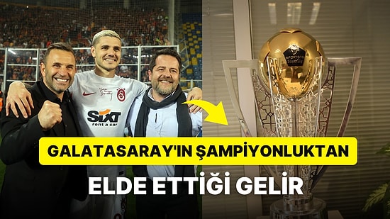 Süper Lig Şampiyonu Ne Kadar Para Alıyor? Şampiyonluğun Galatasaray'a Getirisi