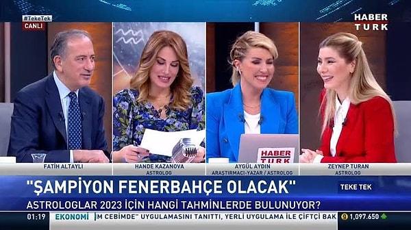2023 yılına girerken Astrolog Hande Kazanova, Aygül Aydın ve Zeynep Turan, Fatih Altaylı ile Teke Tek programına konuk olmuştu. Burada Turan ve Aydın "Fenerbahçe şampiyon olacak" diye söylemişti.