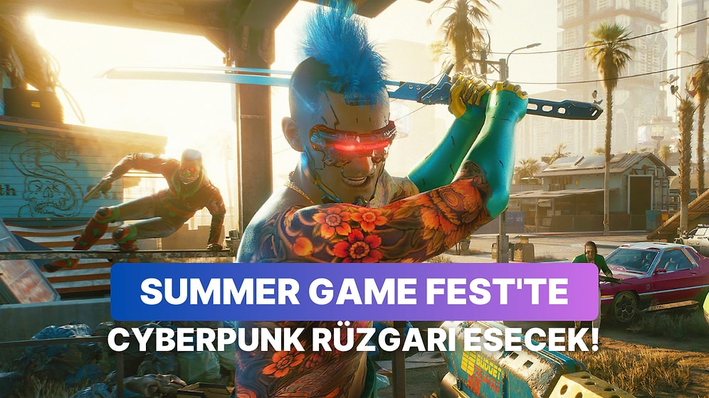 Cyberpunk 2077 Phantom Libery DLC'si Summer Game Fest'te Karşımıza Çıkacak