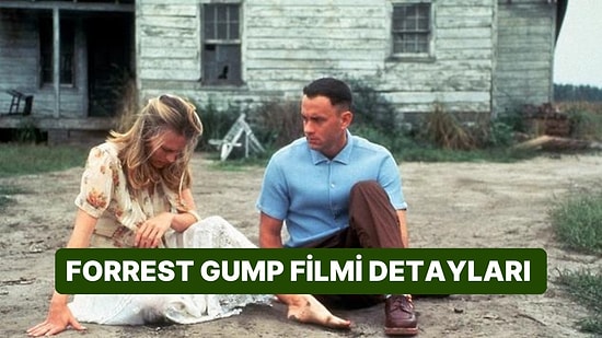 Forrest Gump Filminin Konusu Nedir, Oyuncuları Kimlerdir? Forrest Gump Filmi Hakkında Merak Edilenler