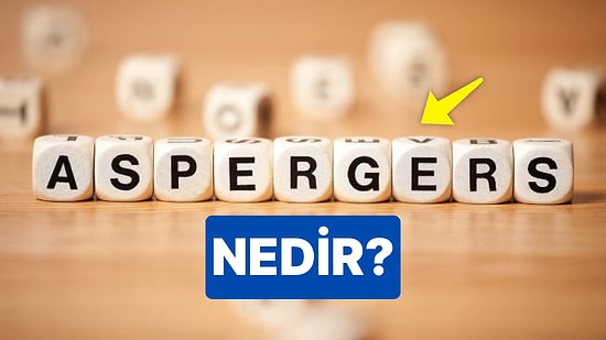 Asperger Sendromu Nedir, Belirtileri Nelerdir? Asperger Sendromu Olan Ünlüler Kimler?