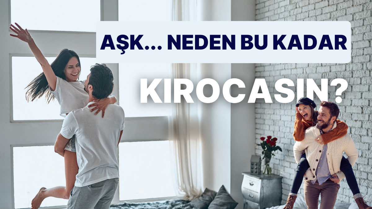 Sevdiğiniz İnsanla Ne Kadar Uyumlu Olduğunuzu Öğrenebilmek İçin