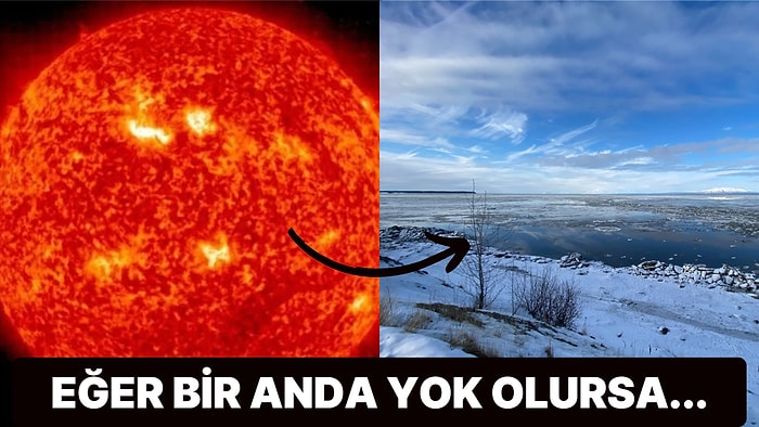 Güneş'in Bir Anda Yok Olması Durumunda Olabilecek 15 Korkunç Senaryo