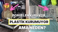 Plastikler Bulaşık Makinesinde Neden Kurumuyor ve Hep Islak Kalıyor? Bilimsel Bir Açıklaması Mevcut!