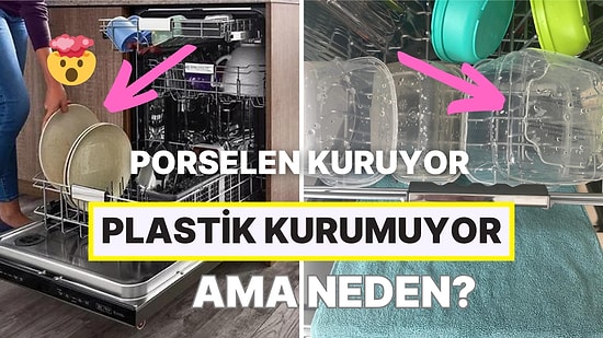 Plastikler Bulaşık Makinesinde Neden Kurumuyor ve Hep Islak Kalıyor? Bilimsel Bir Açıklaması Mevcut!