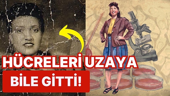 Dünyada Var Olan Herkesin Yaşamına Dokunduğu Düşünülen Henrietta Lacks’in Ölümsüz Yaşamı!