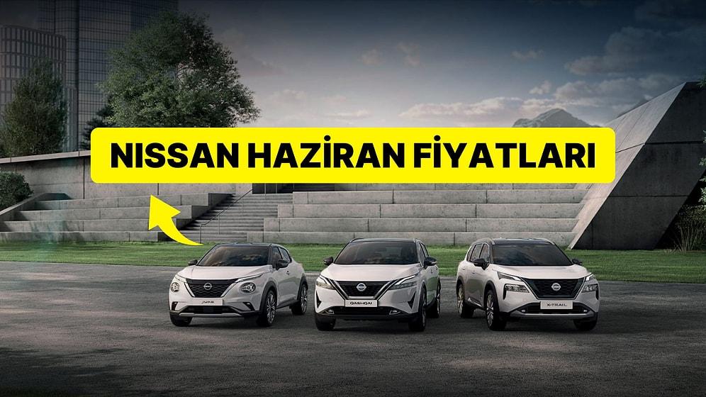 Nissan Fiyat Listesi Haziran 2023: Nissan Qashqai, Juke, X-Trail ve e-Power Güncel Fiyatlar