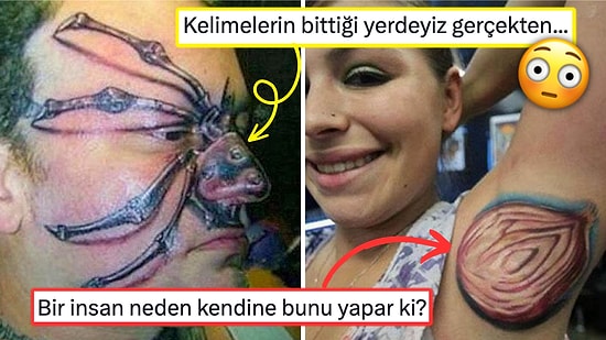Gördüğünüz Anda Yaşadığınız Hayatı Sorgulatıp Dövme Yaptırmaya Tövbe Ettirecek Birbirinden Acayip 15 Kişi