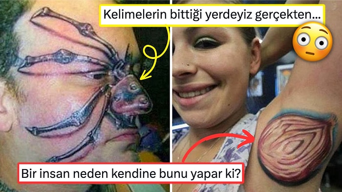 Gördüğünüz Anda Yaşadığınız Hayatı Sorgulatıp Dövme Yaptırmaya Tövbe Ettirecek Birbirinden Acayip 15 Kişi