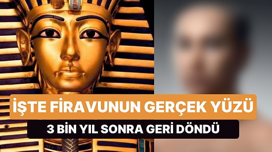 Mısır Firavunu Tutankamon'un 'Gerçek Yüzü' Ortaya Çıktı