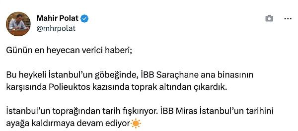 Keşfi İstanbul Büyükşehir Belediyesi Genel Sekreter Yardımcısı Mahir Polat, Twitter hesabından bu şekilde duyurdu;