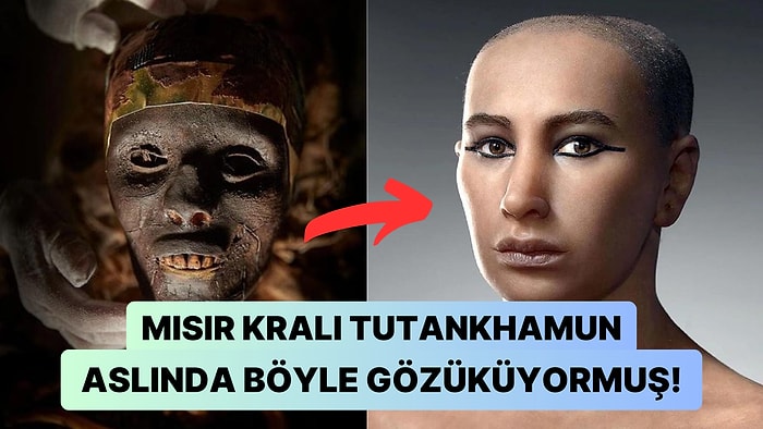 9 Yaşında Tahta Çıkan Mısır Kralı Tutankhamun'un Yüzü 3 Bin Yıl Sonra Tekrar Canlandırıldı!