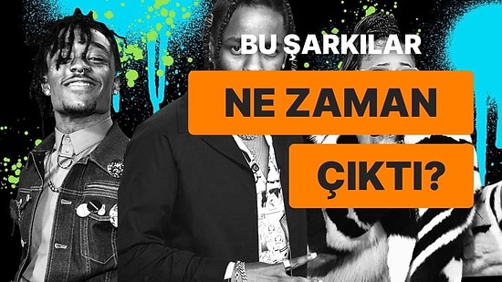 Ünlü Rap Şarkılarının Yayınlanma Tarihlerini Bulabilecek misin?