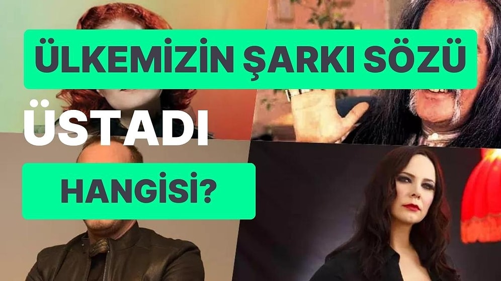 Ülkemizin En İyi Şarkı Sözü Yazarını Seçiyoruz!