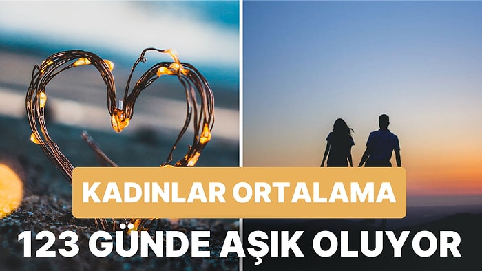 İlk Görüşte Aşk Yalanmış! Uzmanlar, Kadın ve Erkeklerin Farklı Zamanlarda Aşık Olduğunu Açıkladı