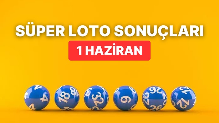 Süper Loto Sonuçları Açıklandı: 1 Haziran Perşembe Süper Loto ve Kazandıran Numaralar