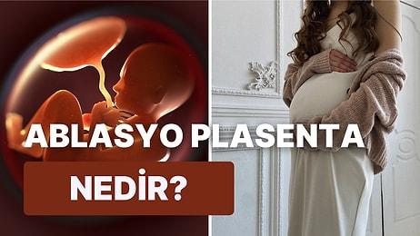Hamilelik Sürecinde Ebeveynleri Endişelendiren Ablasyo Plasenta Hakkında Merak Ettiklerinizi Anlatıyoruz!