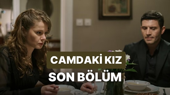 Camdaki Kız 80. Bölüm İzle: Camdaki Kız Son Bölüm Tek Parça Full İzle