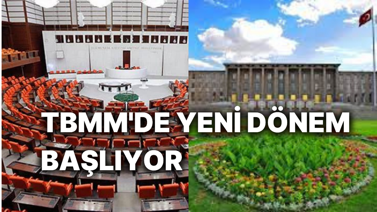 28. Dönemine Başlayan Meclis'in Yeni Döneminde Yer Alacak İsimlere Ve ...