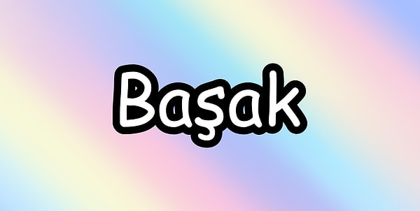 Başak!