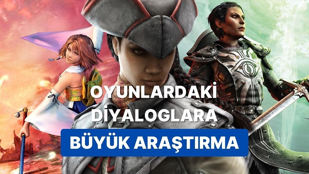 Beyler Hep Siz Konuşuyorsunuz! Oyunlarda Erkek Karakterler Kadınlardan Daha Fazla Konuşuyormuş