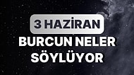 Günlük Burç Yorumuna Göre 3 Haziran Cumartesi Günün Nasıl Geçecek?