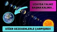 Dünya Güneş Sisteminden Çıksa Ne Olurdu?