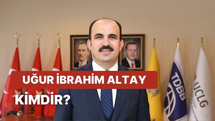 Uğur İbrahim Altay Kimdir? Konya Büyükşehir Belediye Başkanı Uğur İbrahim Altay'ın Hayatı ve Siyasi Kariyeri