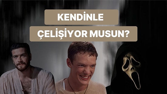 Kendinle Çelişiyor musun?