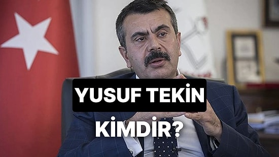 Milli Eğitim Bakanı Yusuf Tekin Kimdir, Kaç Yaşında ve Nereli? Yusuf Tekin'in Eğitimi ve Kariyeri